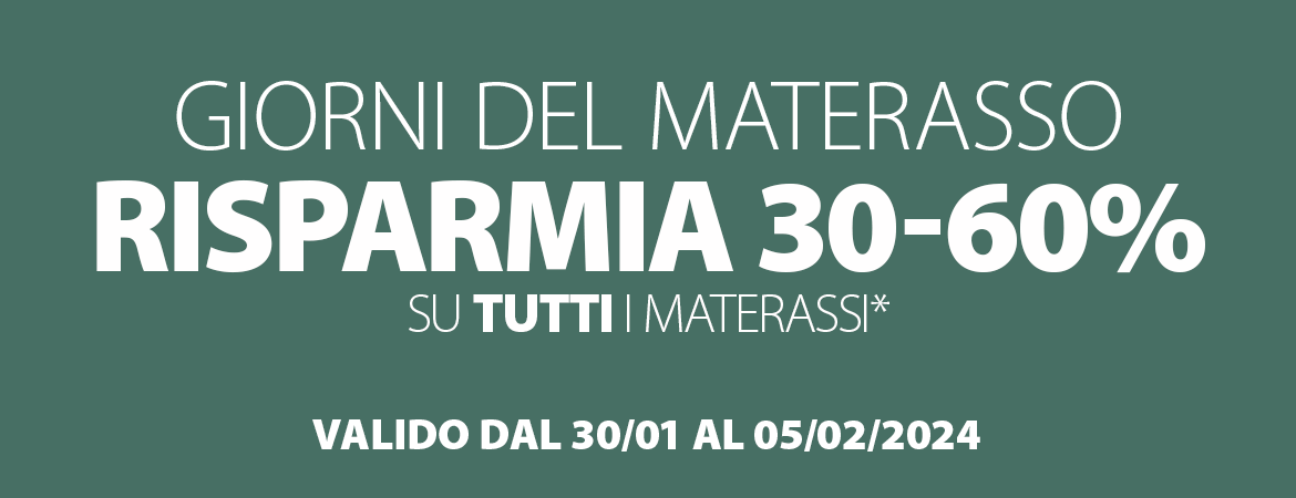 Giorni del materasso - Risparmia 30-60% su TUTTI i materassi Risparmia 30-60% su tutti i materassi