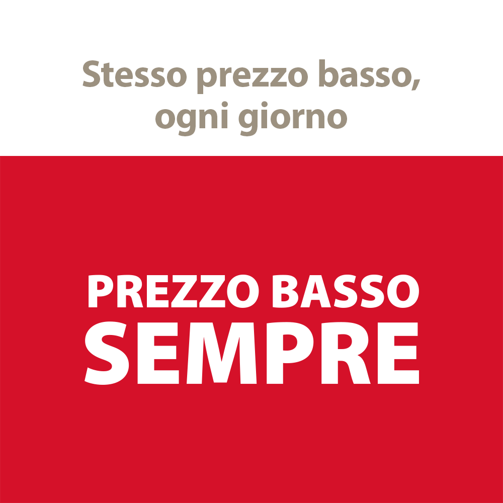 Prezzo basso sempre