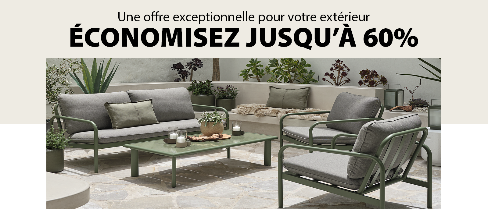 Une offre exceptionnelle pour votre extérieur