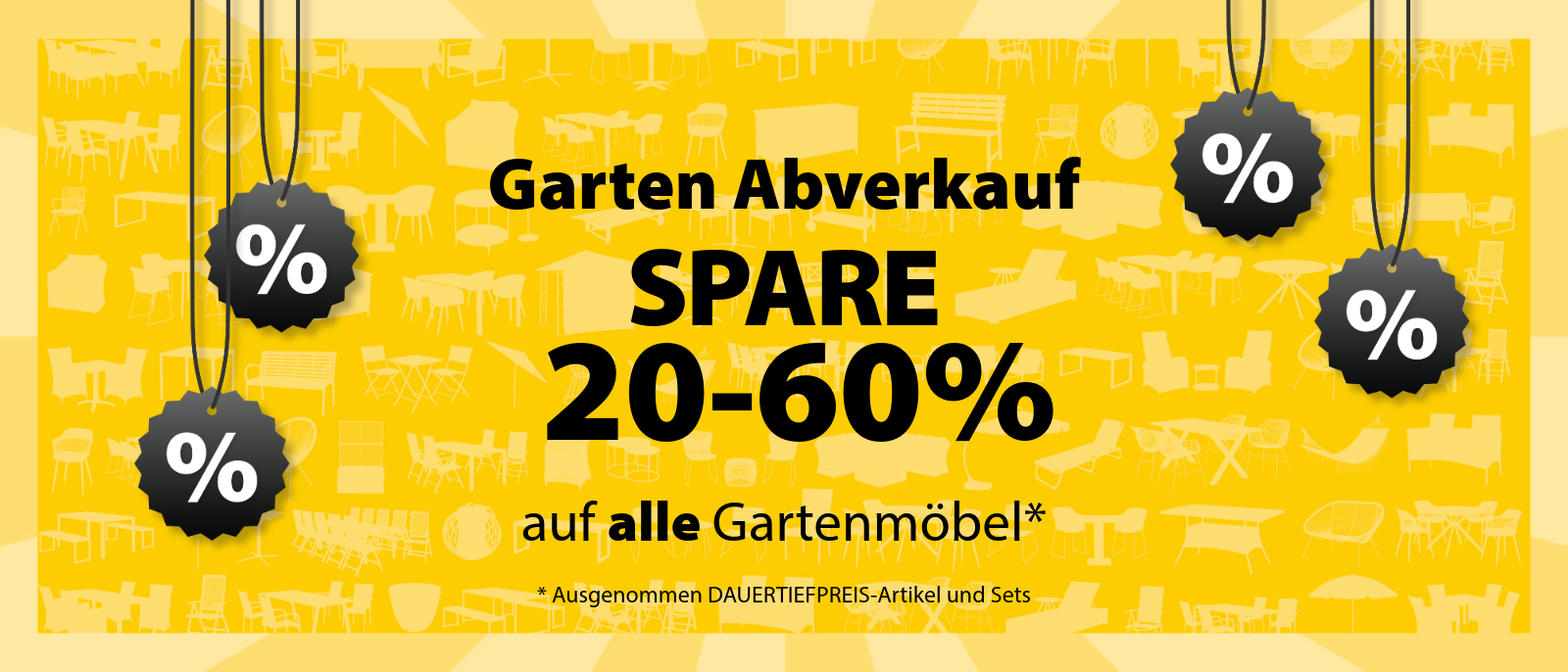 Garten Abverkauf Spare 20-60% auf alle Gartenmöbel Garten Abverkauf Spare 20-60% auf alle Gartenmöbel