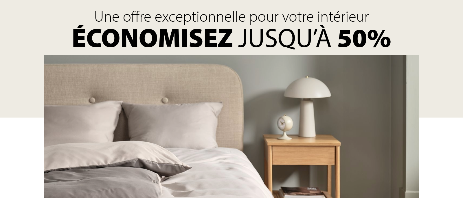 Une offre exceptionnelle pour votre intérieur Une offre exceptionnelle pour votre intérieur
