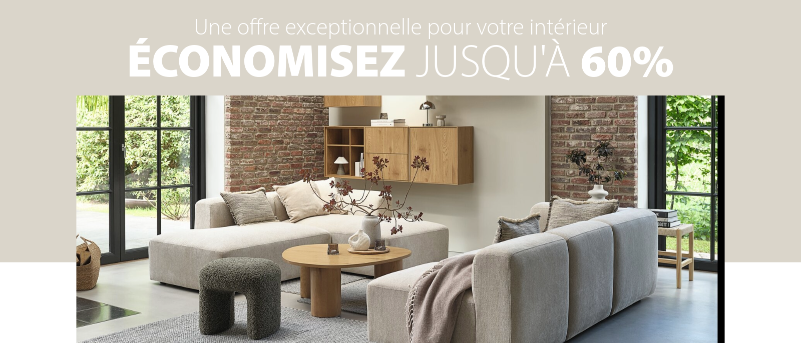 Une offre exceptionnelle pour votre intérieur Une offre exceptionnelle pour votre intérieur
