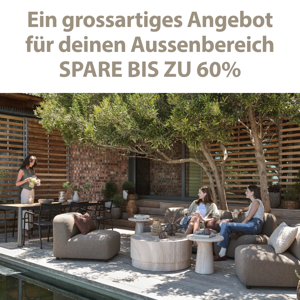 Ein grossartiges Angebot für deinen Aussenbereich SPARE BIS ZU 60%