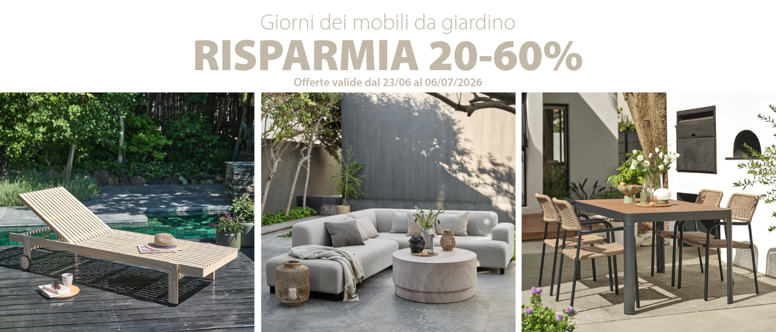 Giorni del mobile da giardino - Risparmia 20-60%