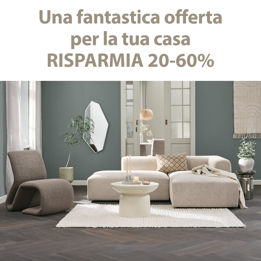 Una fantastica offerta per la tua casa - risparmia 20-60%
