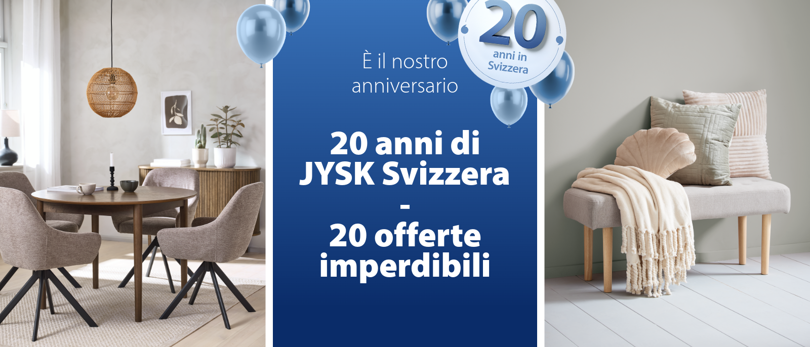 20 anni di JYSK Svizzera - 20 offerte imperdibili